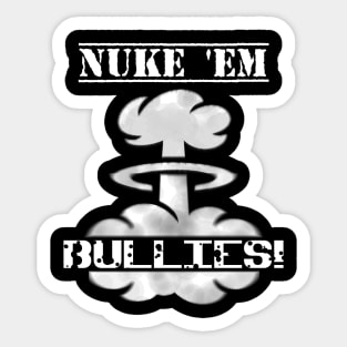 Nuke 'Em Bullies | Girl Empowerment Logo White Sticker